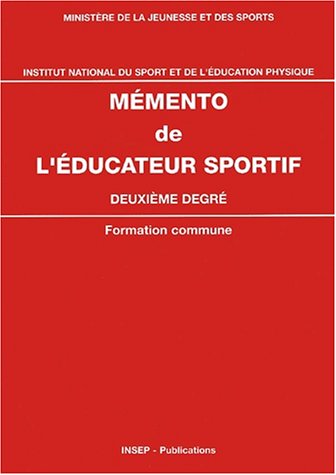 Mémento de l'éducateur sportif/Deuxième degré.: Formation commune