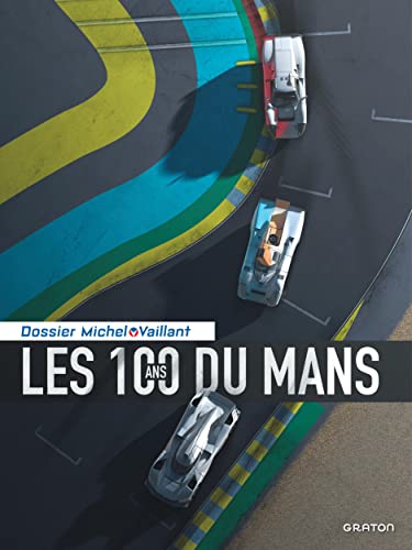 Michel Vaillant - Dossiers - Les 100 ans du Mans