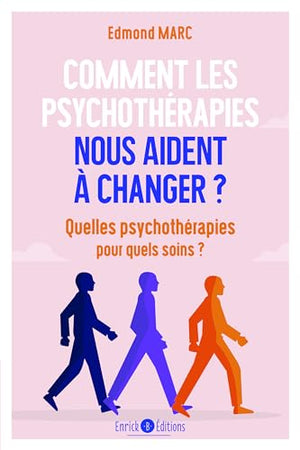 Comment les psychothérapies nous aident à changer ?