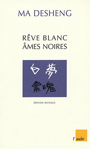 Rêve blanc, âmes noires (édition bilingue)