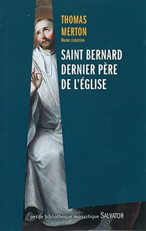 Saint Bernard, dernier père de l'église