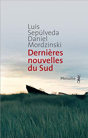 Dernières nouvelles du sud