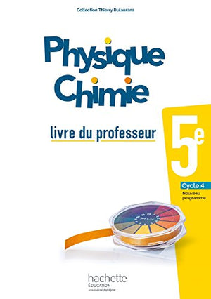 Physique-Chimie cycle 4 / 5e - Livre du professeur - éd. 2017