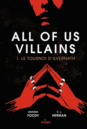 All of us villains, Tome 01: Le tournoi d'Ilvernath