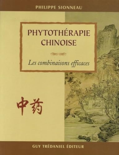Phytotherapie chinoise - Les combinaisons efficaces