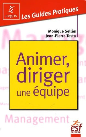 Animer, diriger une équipe