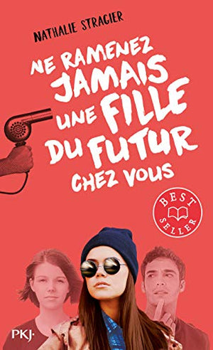 Ne ramenez jamais une fille du futur chez vous - tome 01