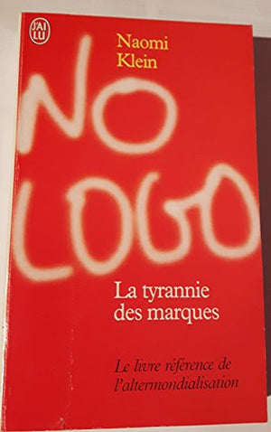 No logo: La tyrannie des marques