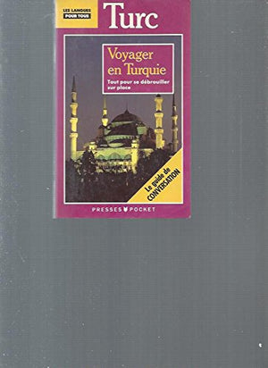 Voyager en Turquie: Guide de conversation