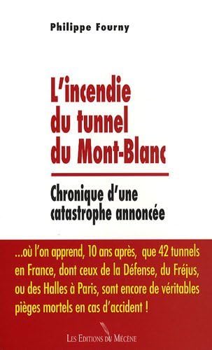 L'incendie du tunnel du Mont-Blanc : Chronique d'une catastrophe annoncée
