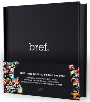 Bref, le livre