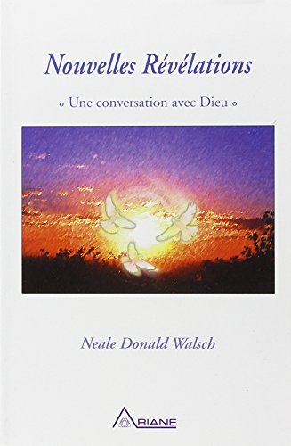 Nouvelles Révélations : Une conversation avec Dieu