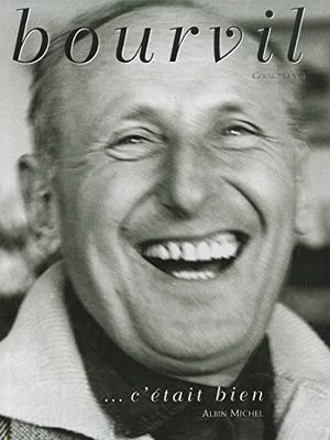 Bourvil : c'était bien