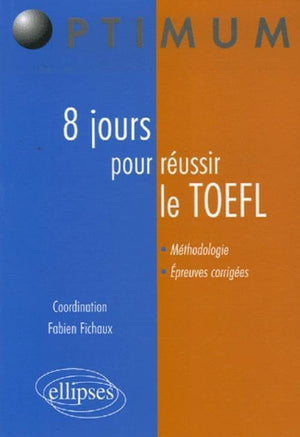 8 jours pour réussir le TOEFL