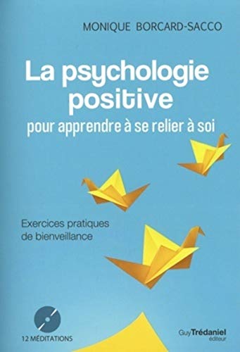 La psychologie positive pour apprendre à se relier à soi (CD)