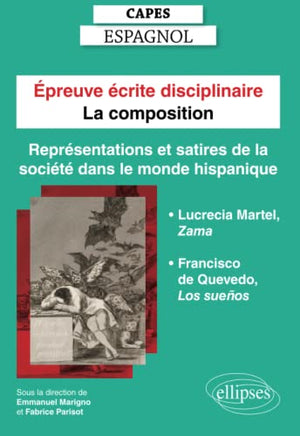 Epreuve écrite disciplinaire Capes Espagnol : La composition. Représentations et satires de la société dans le monde hispanique