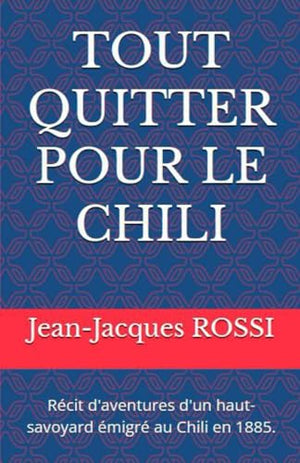 Tout quitter pour le Chili