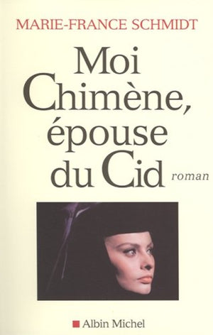 Moi Chimène, épouse du Cid