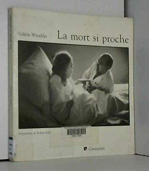 La mort si proche