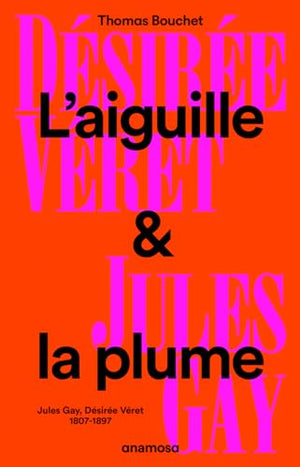 L'aiguille et la plume - Jules Gay, Désirée Véret, 1807-1897