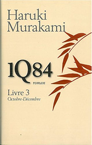 1Q84 Livre 3 Octobre-Décembre