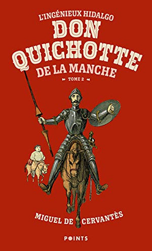 L'Ingénieux Hidalgo Don Quichotte de la Manche - Tome 2