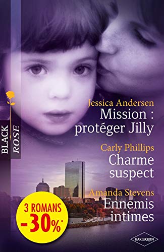 Mission : protéger Jilly ; Charme suspect ; Ennemis intimes