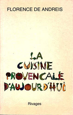 La Cuisine provençale d'aujourd'hui