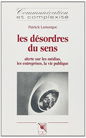 Les désordres du sens