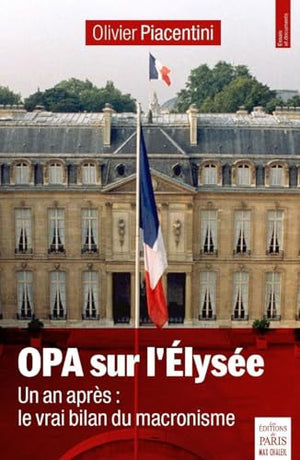 OPA sur l'Elysée: Un an après