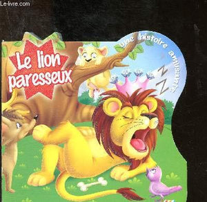 LE LION PARESSEUX