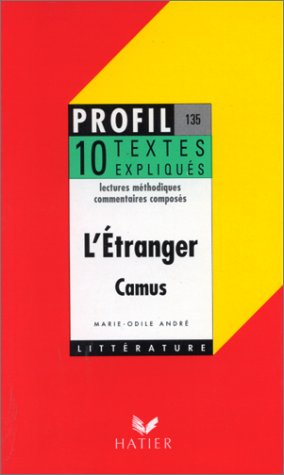 L'ETRANGER (1942), ALBERT CAMUS. 10 textes expliqués