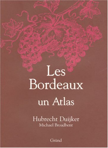 Les Bordeaux. Un Atlas