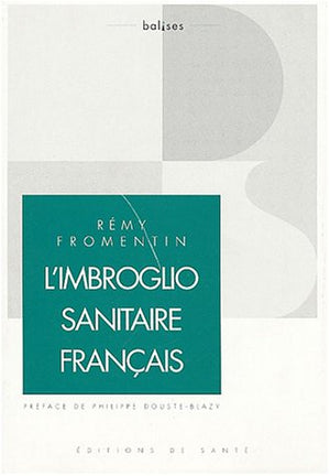 L'imbroglio sanitaire français