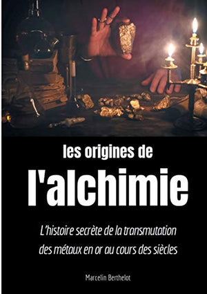 Les origines de l'alchimie