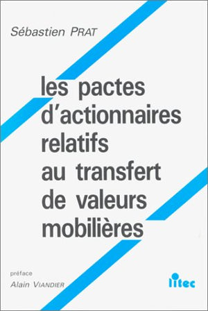 Les Pactes d'actionnaires relatifs au transfert de valeurs mobilières