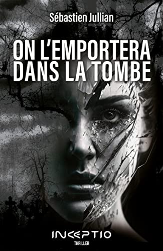 On l'emportera dans la tombe