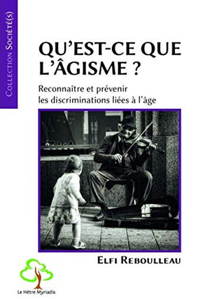 Qu'est-ce que l'âgisme ?