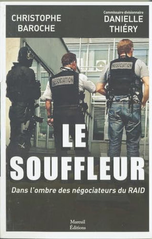 Le souffleur dans l'ombre des négociateurs du RAID