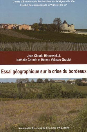 Essai géographique de la crise du Bordeaux