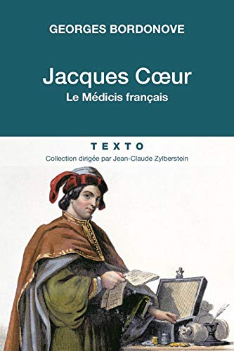 Jacques Coeur: LE MEDICIS FRANCAIS