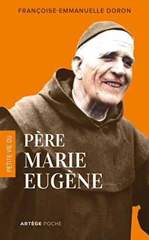 Petite vie du père Marie-Eugène