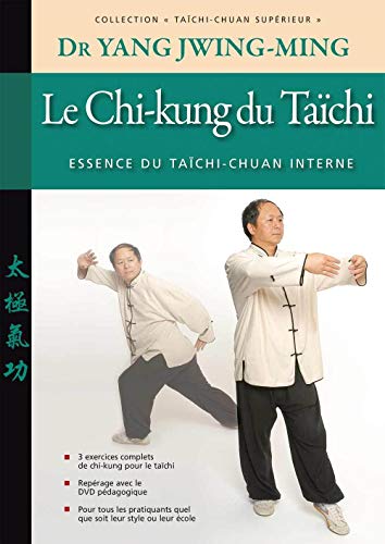 Le chi-kung du taichi: Essence du taïchi interne
