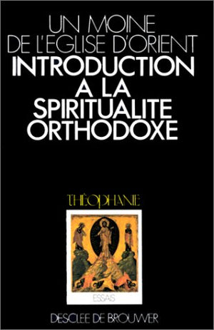 Introduction à la spiritualité orthodoxe