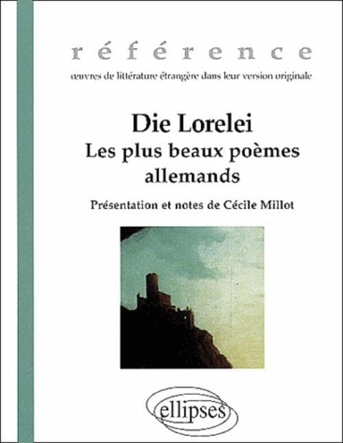 Die Lorelei: Les plus beaux poèmes allemands
