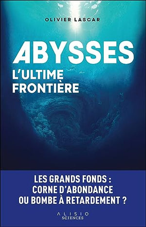 Abysses, l'ultime frontière