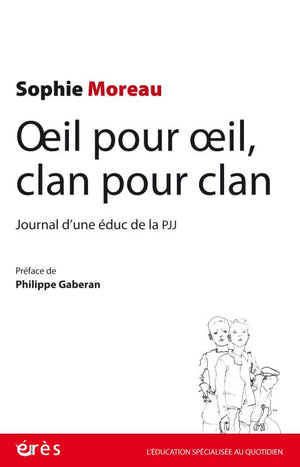 Œil pour œil, clan pour clan: Journal d'une éduc de la PJJ