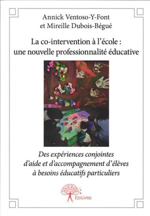 La co-intervention à l'école : une nouvelle professionnalité éducative