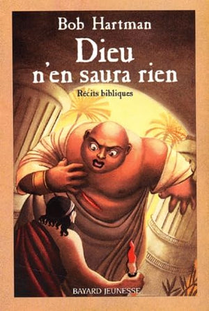 Dieu n'en saura rien: Récits bibliques