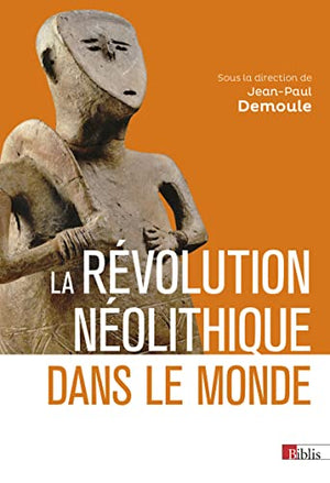 La révolution néolithique dans le monde